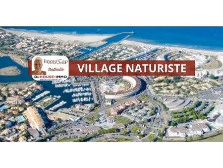bien d'exception au village naturiste - a voir absolument