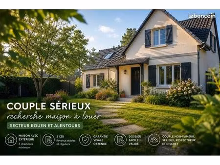 couple sérieux recherche maison à louer – secteur rouen et alentours