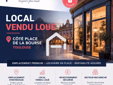à vendre : toulouse - hyper centre ; murs commerciaux 27m² place de la bourse