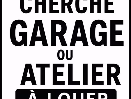 chercher garage ou atelier