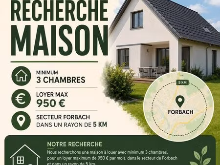 recherche d’une maison à louer dans le secteur de forbach