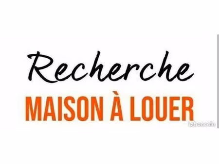 recherche maison pour location