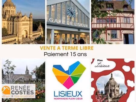 vente à terme libre sur 180 mois - lisieux (14100)
