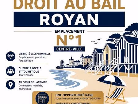 royan centre-ville – droit au bail emplacement n°1 – 75 m² + réserve – visibilité exceptio