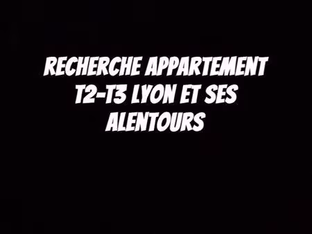 recherche appartement t2 ou t3