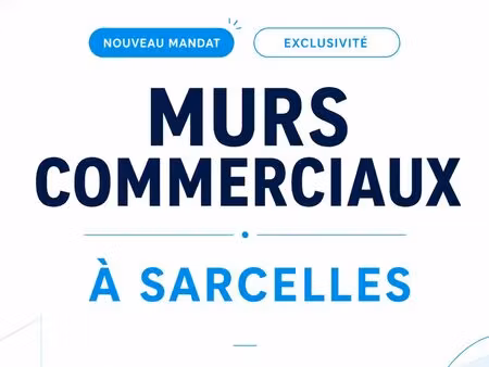 murs commerciaux à sarcelles (95200)