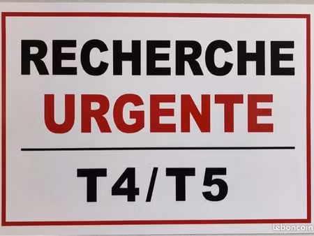 recherche urgente t4/t5