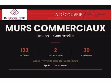 murs commerciaux toulon centre - 3 lots  2 vitrines  133 m²