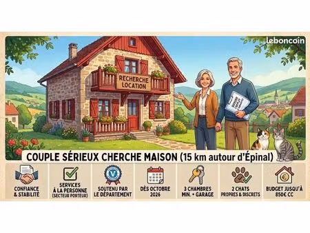 couple sérieux cherche maison en location – secteur épinal / vosges centrales