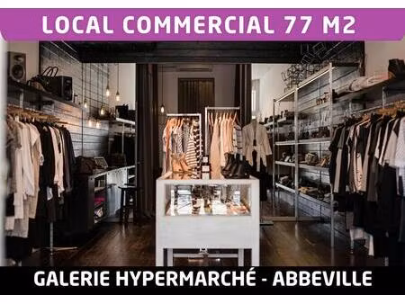 abbeville - location local commercial 77 m² - tous commerces - galerie hypermarché