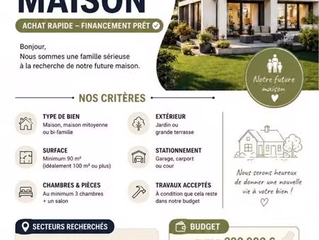 famille sérieuse recherche maison – achat rapide – financement prêt