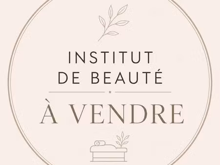 institut de beauté à vendre