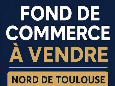 fonds de commerce restaurant – établissement clé en main – toulouse nord