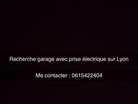 recherche d’un garage avec prise électrique - lyon