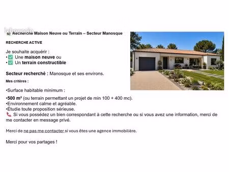 recherche maison neuve ou terrain – secteur manosque