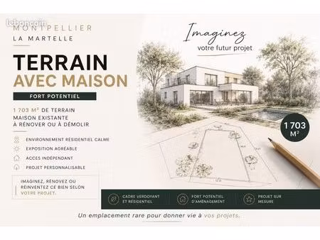 montpellier la martelle – terrain 1 703 m² avec maison et fort potentiel