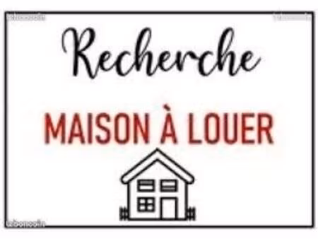 recherche maison a louer