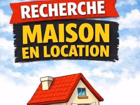 recherche maison a louer