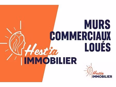 murs commerciaux loués emplacement recherché