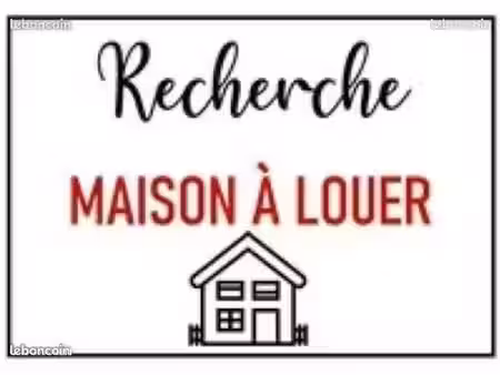 cherche location maison