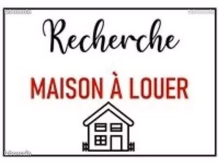 recherche maison à louer