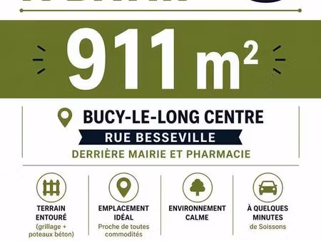 terrain à bâtir – bucy-le-long centre – 911m²