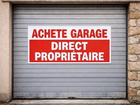 achète garage direct propriétaires