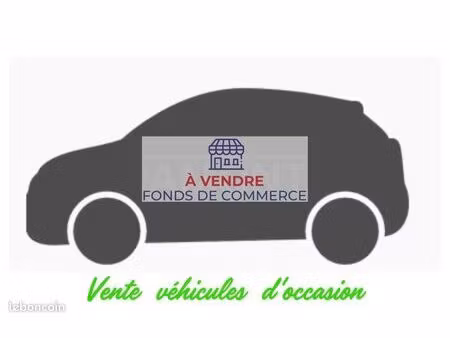 fond de commerce vente vehicules occasion