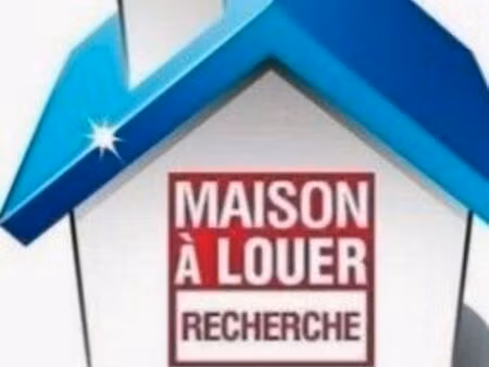je recherche une maison à louer