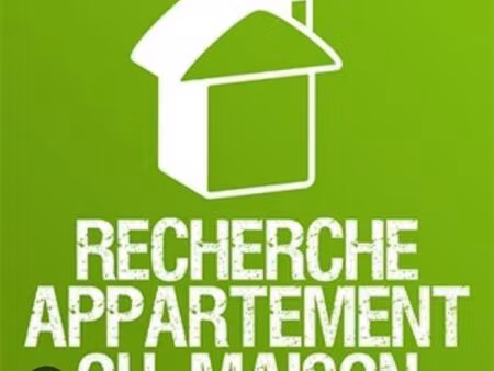 chercher louer appartement ou maison