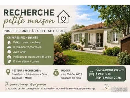recherche petite maison meublée avec jardin - secteur saint savin et alentours