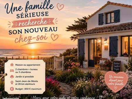 recherche maison ou appartement à louer – secteur saint-jean-de-monts (20 km alentours)