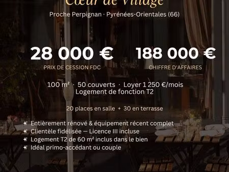 restaurant de charme - proche perpignan - vente urgente