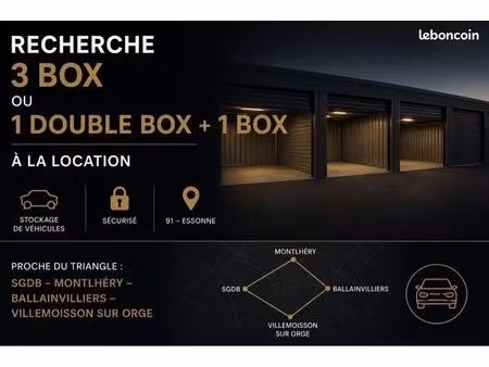 recherche 3 box à la location