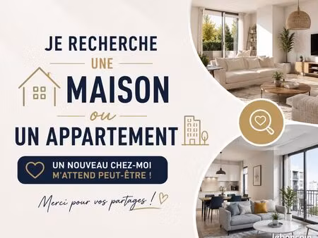 recherche appartement ou maison