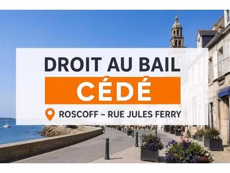 droit au bail - local commercial en plein coeur de roscoff