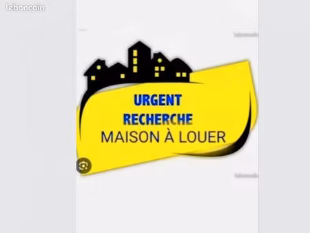 urgent cherche location