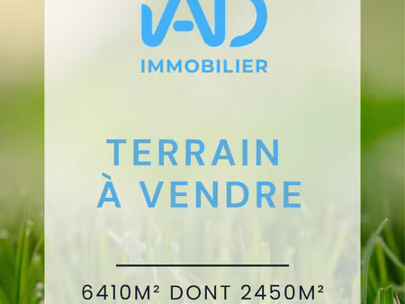 vente terrain à bâtir 6 410 m²