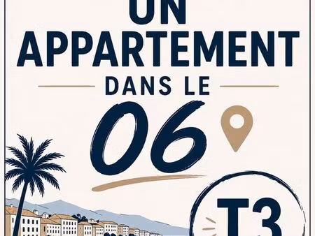 recherche t3 à louer dans le 06