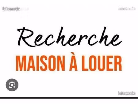 recherche maison à louer