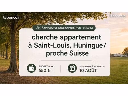 couple cherche appartement à saint-louis / huningue / près de la suisse