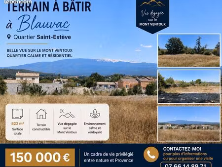 terrain constructible viabilisé – 823 m² – vue mont ventoux – 150 000