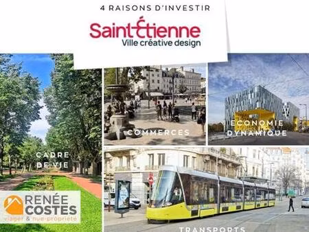 vente en nue propriété - h77 ans - st etienne (42000)
