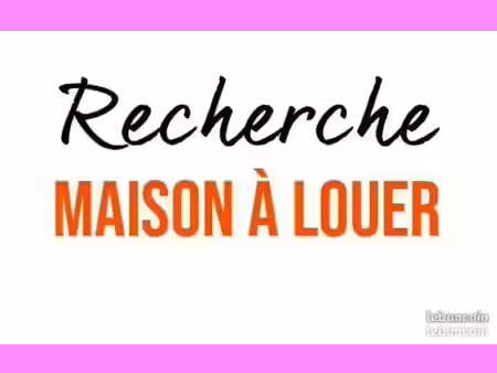chercher maison a louer