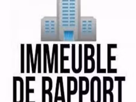immeuble de rapport avec haute rentabilité