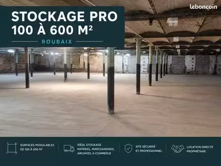 stockage professionnel 100 à 600 m² – roubaix