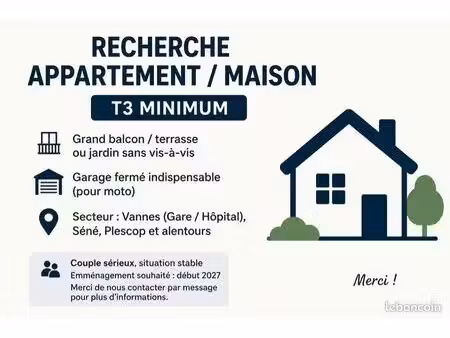 recherche appartement / maison t3 minimum - secteur vannes