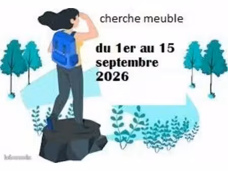 dame retraitée cherche meublé du 1er au 15 septembre 2026