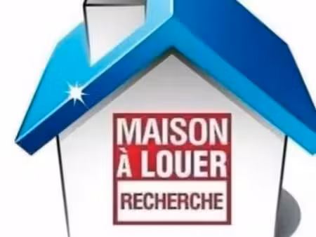 recherche maison à louer