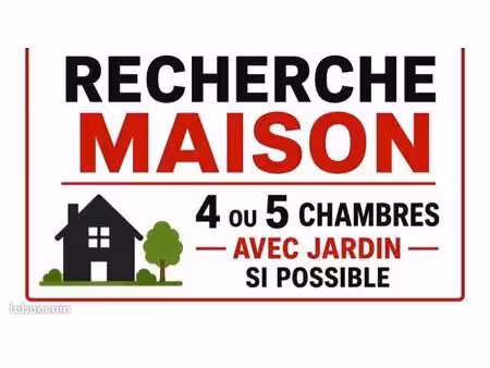 recherche maison 4/5 chambres